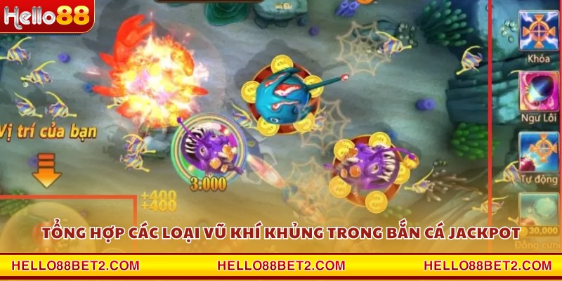 Tổng hợp các loại vũ khí khủng trong bắn cá jackpot