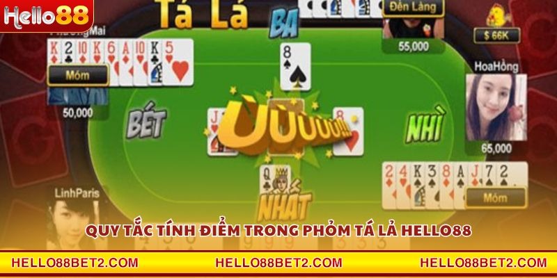 Quy tắc tính điểm trong Phỏm Tá Lả Hello88