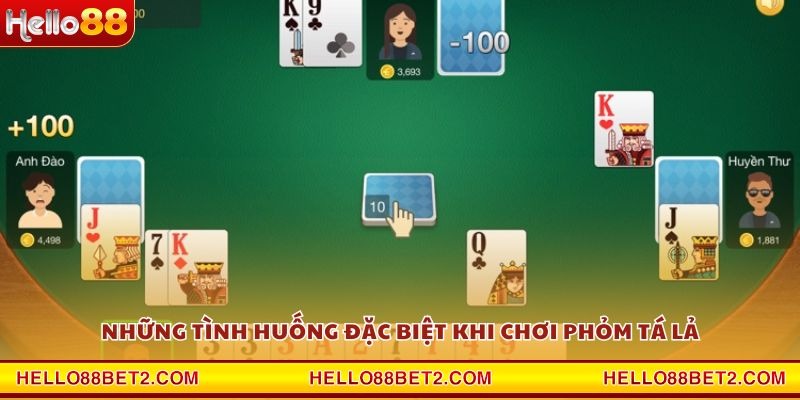 Những tình huống đặc biệt khi chơi Phỏm Tá Lả